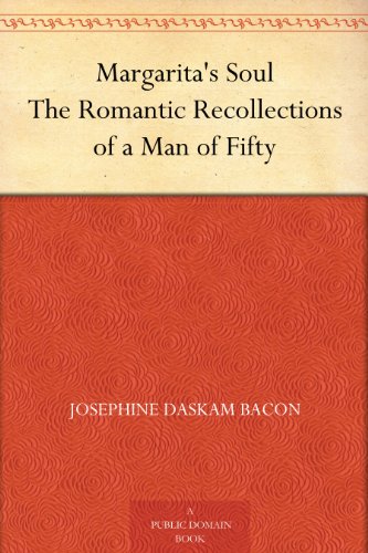 Margarita's Soul: The Romantic Recollections of a Man of Fifty
